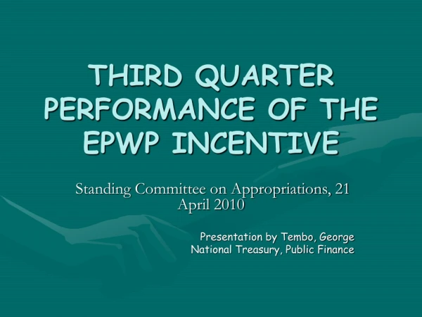 THIRD QUARTER PERFORMANCE OF THE EPWP INCENTIVE