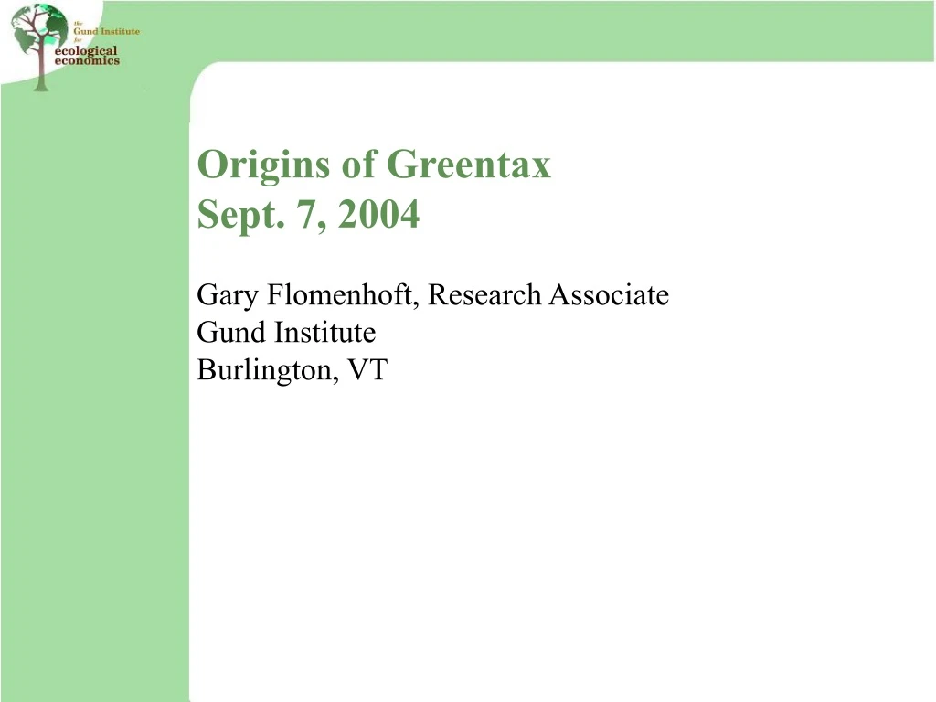 origins of greentax sept 7 2004 gary flomenhoft