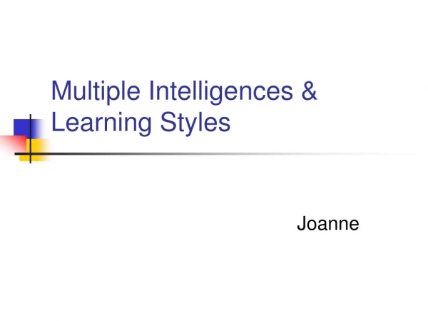 Multiple Intelligences &amp; Learning Styles