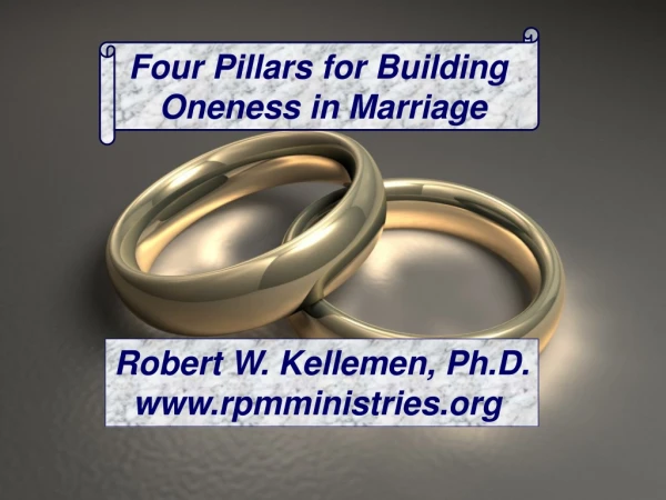 Four Pillars for Building  Oneness in Marriage