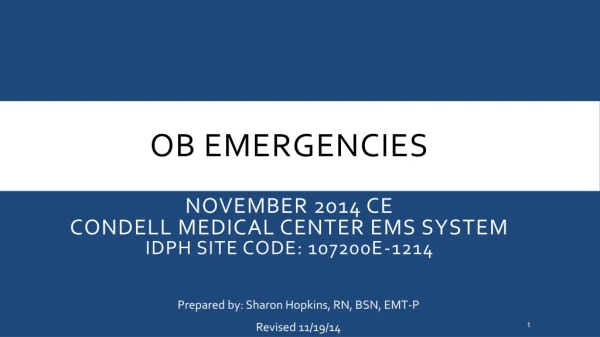 OB Emergencies November 2014 CE Condell medical center ems system IDPH Site Code: 107200E-1214