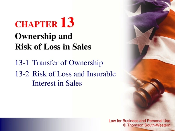 CHAPTER  13 Ownership and  Risk of Loss in Sales