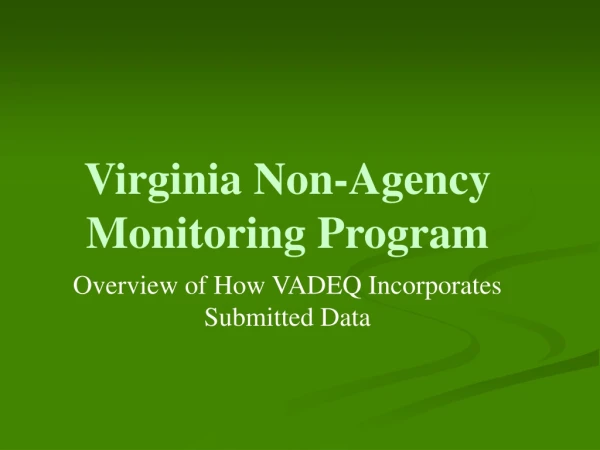 Virginia Non-Agency Monitoring Program