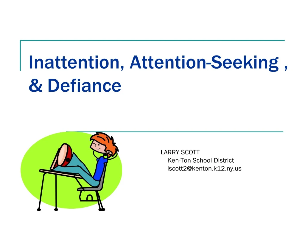 inattention attention seeking defiance