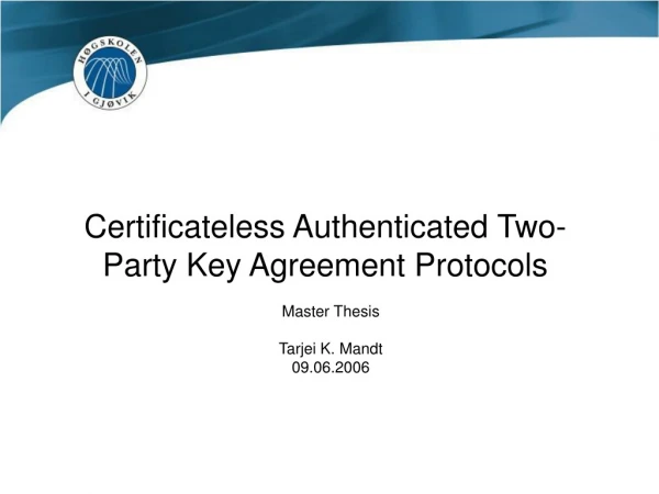 Certificateless Authenticated Two-Party Key Agreement Protocols