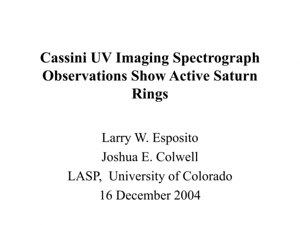 Cassini UV Imaging Spectrograph Observations Show Active Saturn Rings