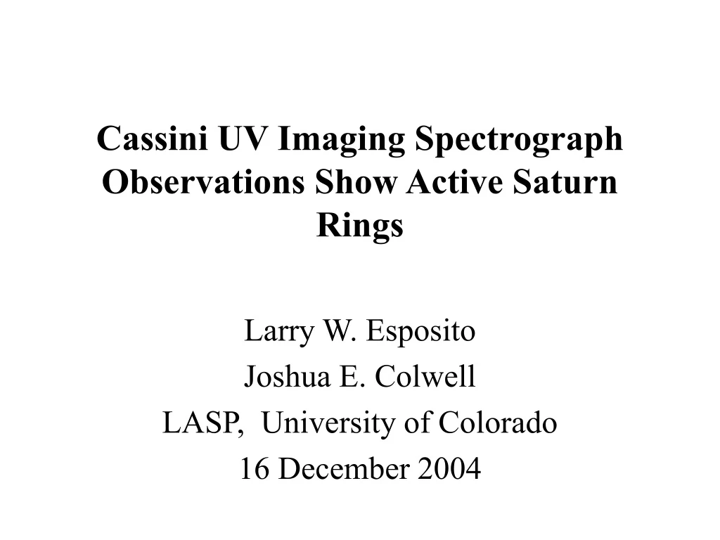 cassini uv imaging spectrograph observations show active saturn rings