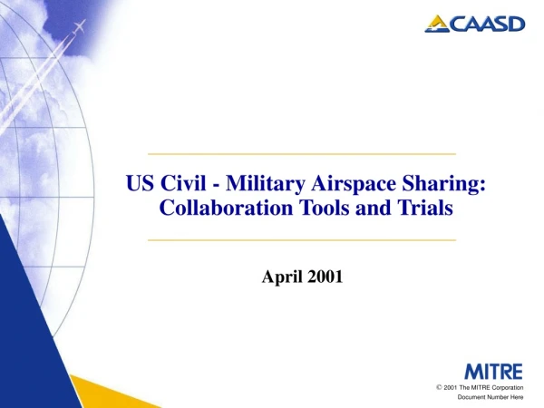 US Civil - Military Airspace Sharing: Collaboration Tools and Trials