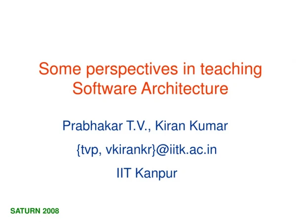 Some perspectives in teaching Software Architecture