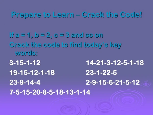 Prepare to Learn – Crack the Code!