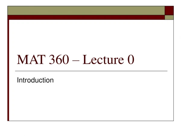 MAT 360 – Lecture 0