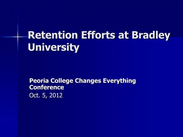 Retention Efforts  at Bradley University