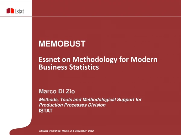 Marco Di Zio Methods, Tools and Methodological Support for  Production Processes Division ISTAT