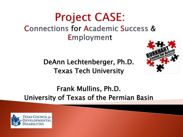 Project CASE: C onnections  for  A cademic S uccess  &amp;  E mploymen t