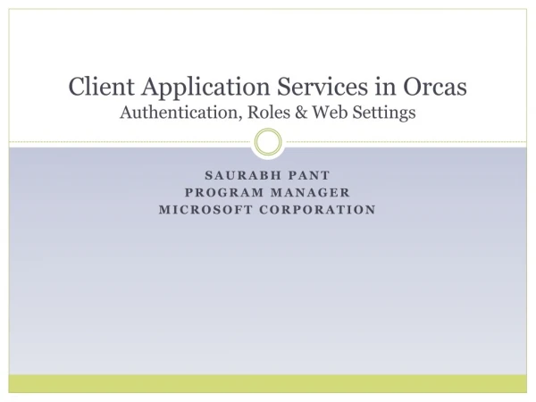 Client Application Services in Orcas Authentication, Roles &amp; Web Settings