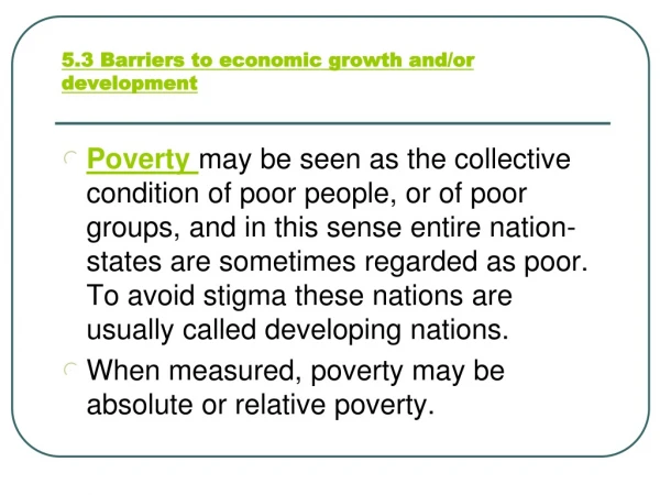5.3 Barriers to economic growth and/or development