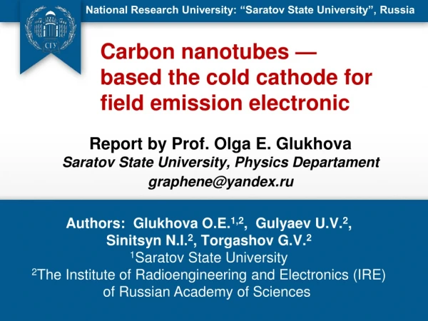 Report by Prof. Olga E. Glukhova Saratov State University, Physics Departament graphene@yandex.ru
