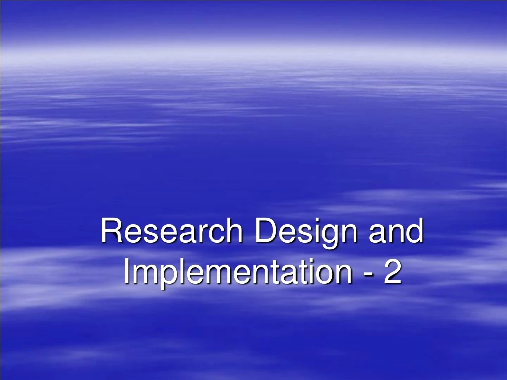 research design and implementation 2