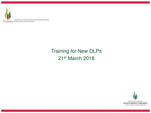 Training for New DLPs 21 st  March 2018