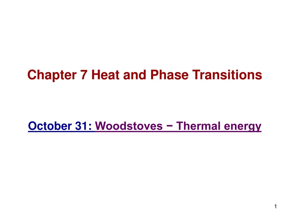 chapter 7 heat and phase transitions october