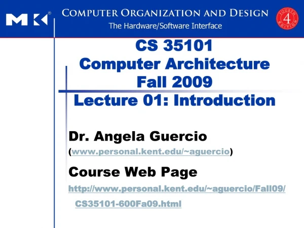 CS 35101  Computer Architecture  Fall 2009 Lecture 01: Introduction