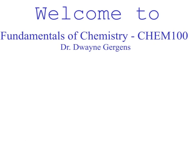 Fundamentals of Chemistry - CHEM100
