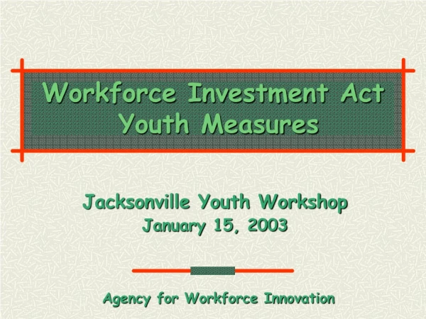 Workforce Investment Act  Youth Measures