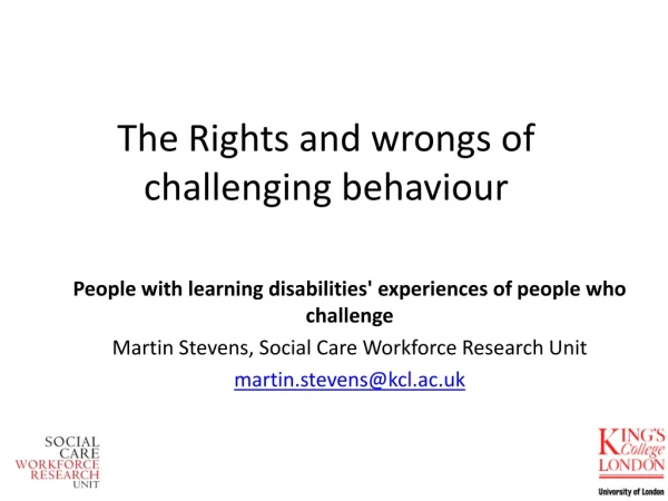 The Rights and wrongs of challenging behaviour