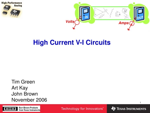 High Current V-I Circuits