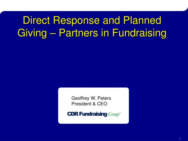 Direct Response  and Planned Giving – Partners in Fundraising