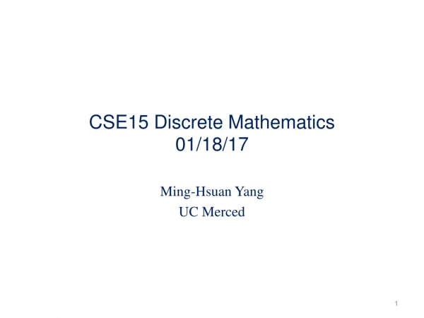CSE15 Discrete Mathematics 01/18/17