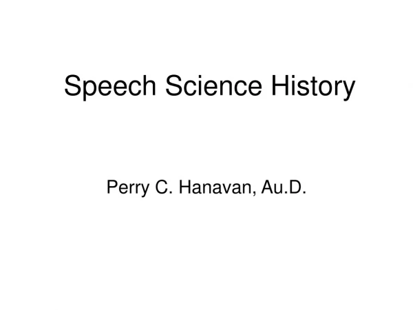 Speech Science History