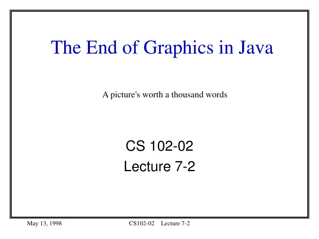 the end of graphics in java