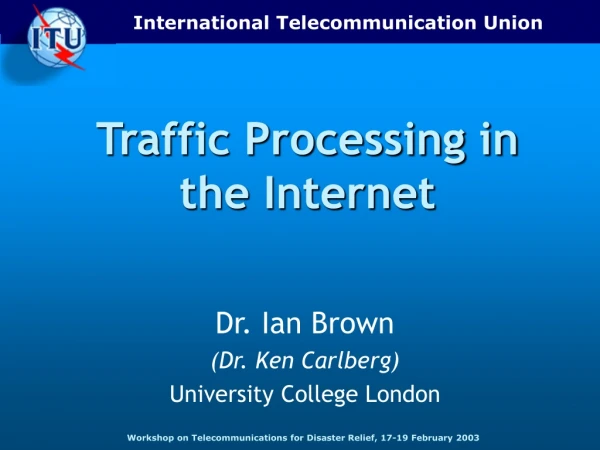 Traffic Processing in the Internet