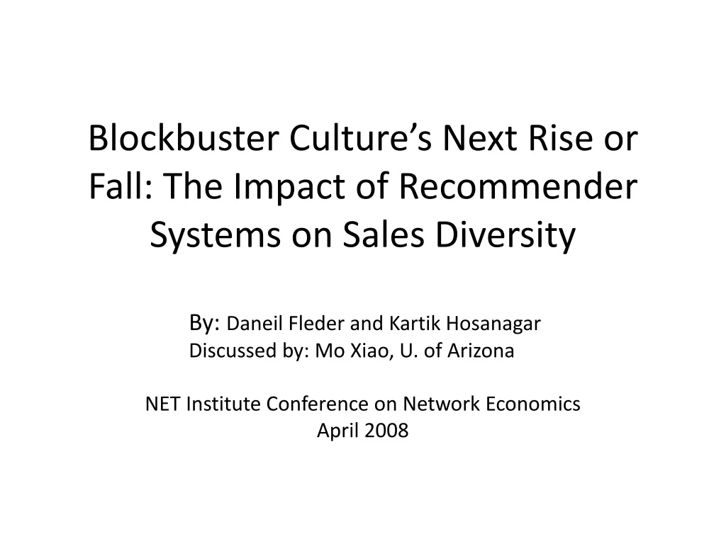 blockbuster culture s next rise or fall the impact of recommender systems on sales diversity