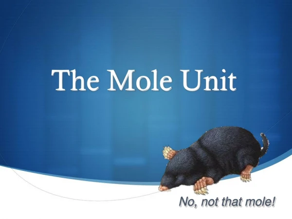 The Mole Unit