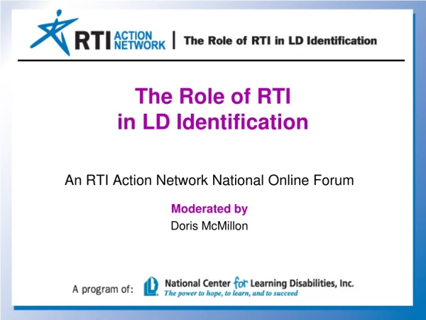 The Role of RTI  in LD Identification