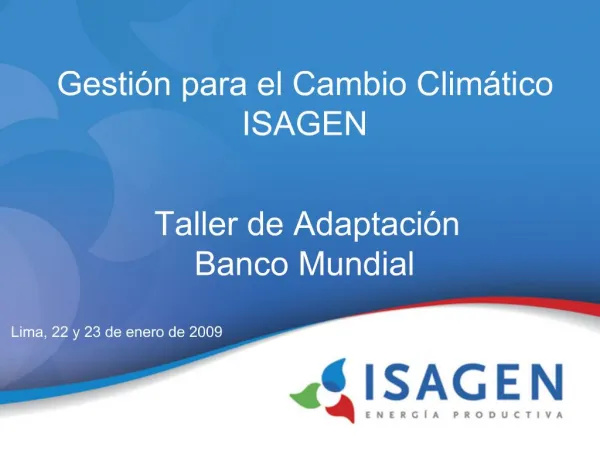 Gesti n para el Cambio Clim tico ISAGEN Taller de Adaptaci n Banco Mundial