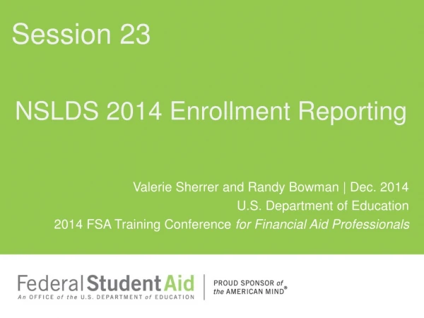 NSLDS 2014 Enrollment Reporting