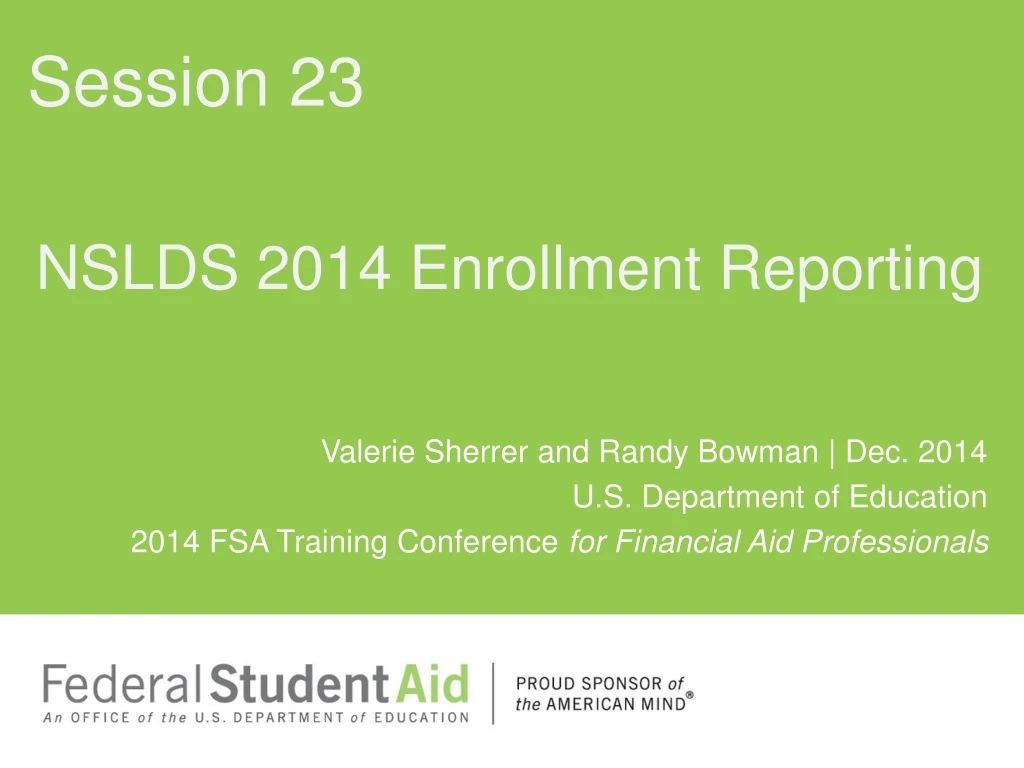 nslds 2014 enrollment reporting