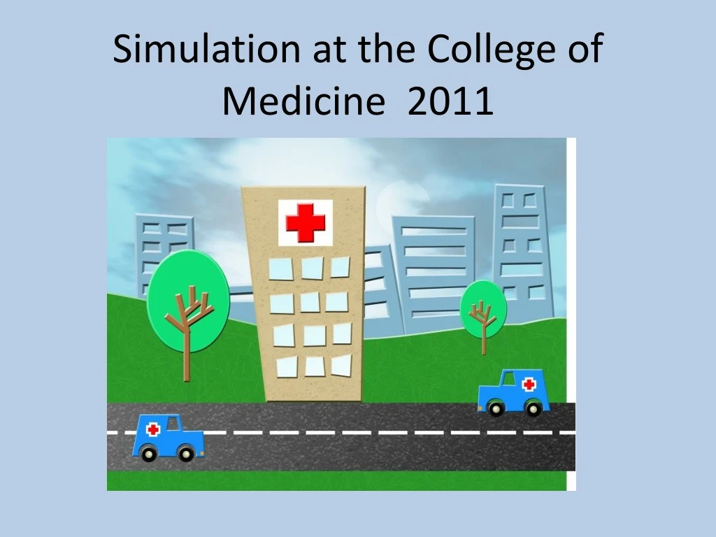 simulation at the college of medicine 2011