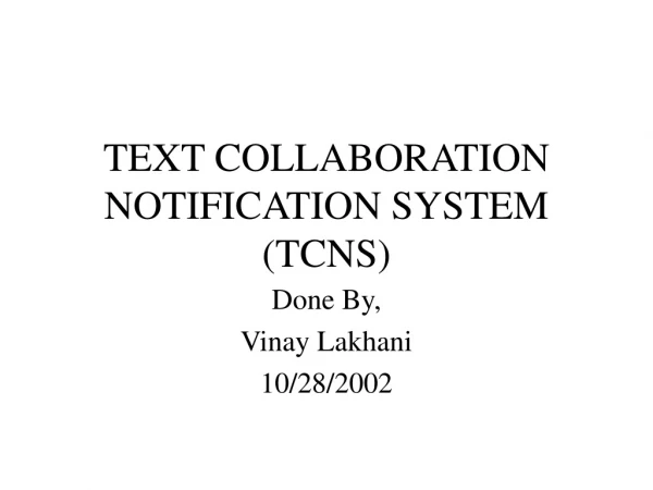 TEXT COLLABORATION NOTIFICATION SYSTEM (TCNS)