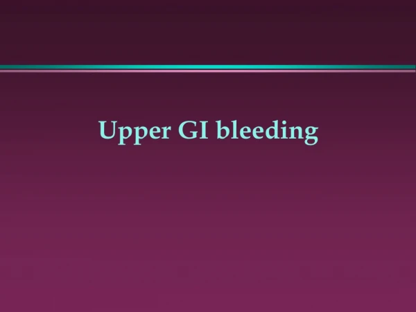 Upper GI bleeding