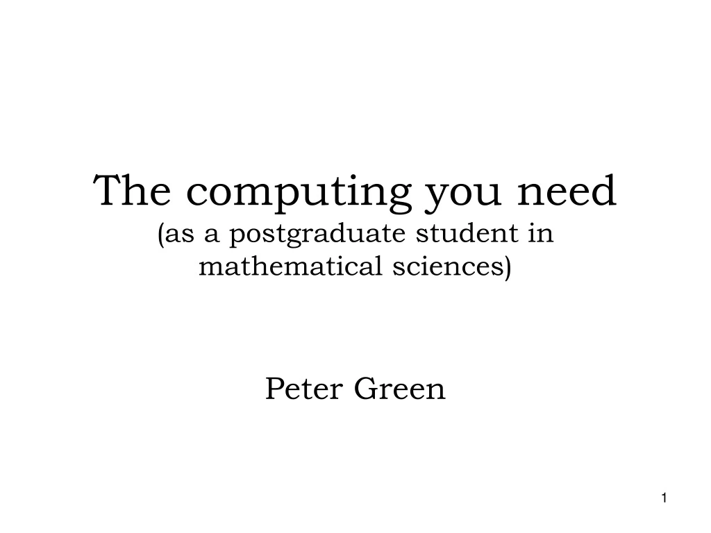 the computing you need as a postgraduate student in mathematical sciences