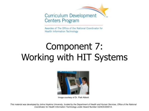 Component 7: Working with HIT Systems