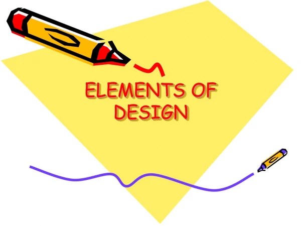 ELEMENTS OF DESIGN