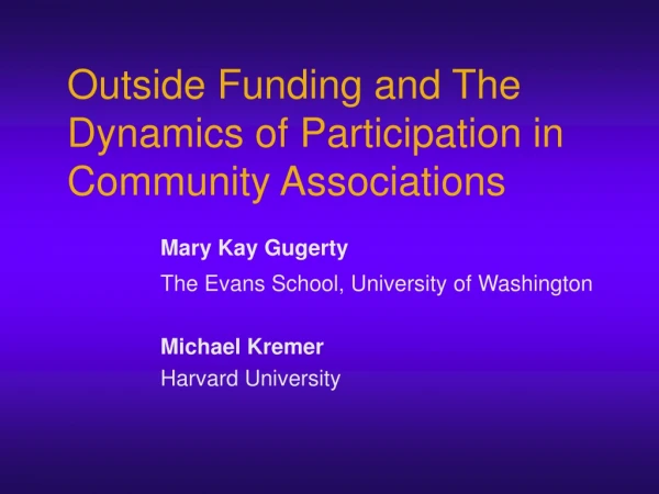 Outside Funding and The Dynamics of Participation in Community Associations
