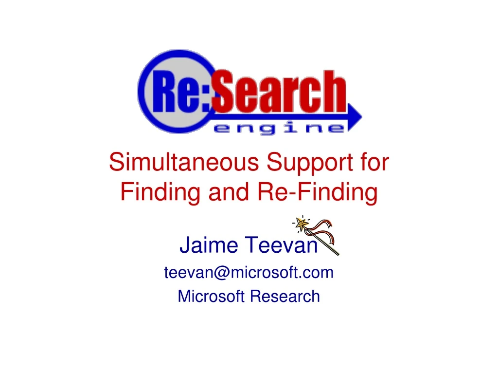 simultaneous support for finding and re finding