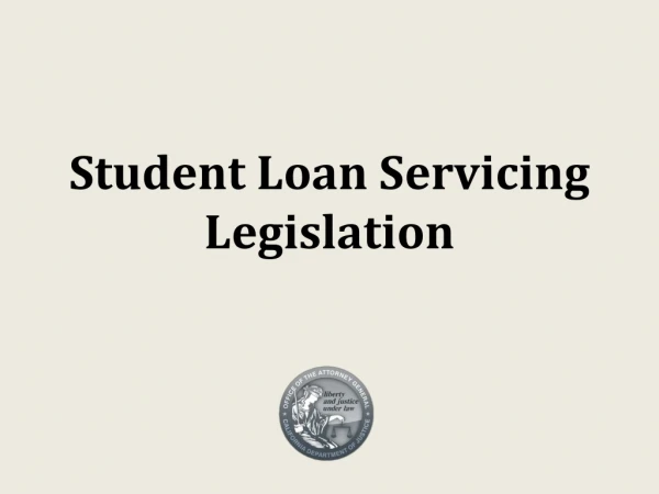 Student Loan Servicing  Legislation