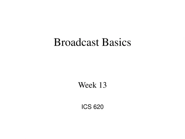 Broadcast Basics